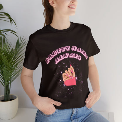 "Pretty Nails Always" Cute Unisex Jersey Short Sleeve Tee