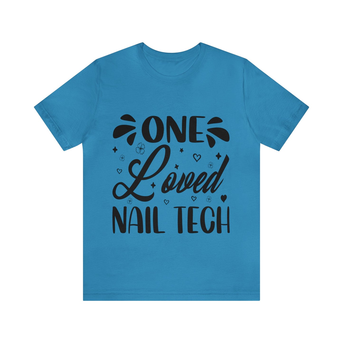 "One Loved Nail Tech" Unisex Jersey Short Sleeve Tee