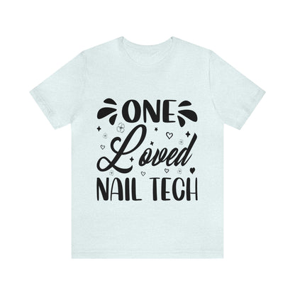 "One Loved Nail Tech" Unisex Jersey Short Sleeve Tee