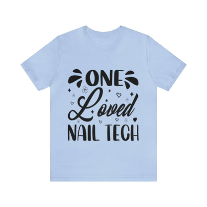 "One Loved Nail Tech" Unisex Jersey Short Sleeve Tee