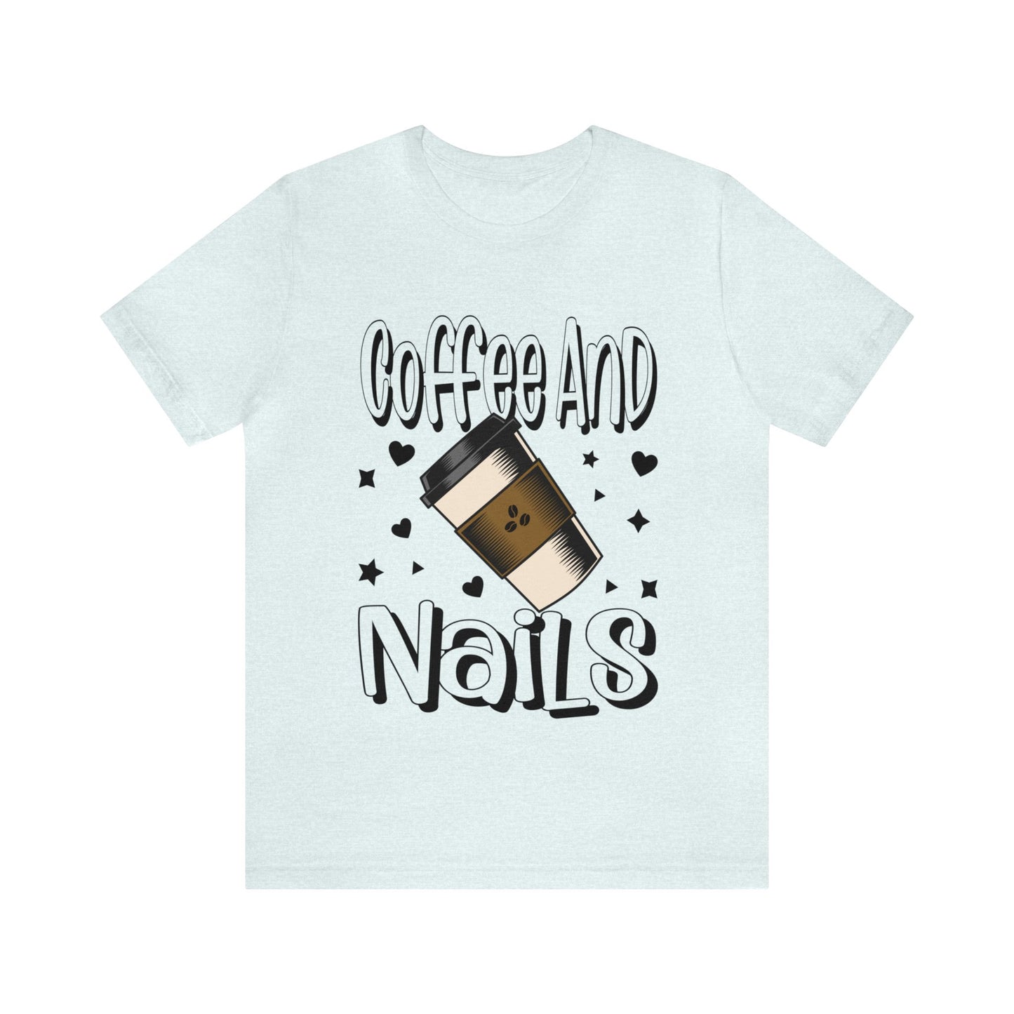 "Coffee and Nails" Classic Tee