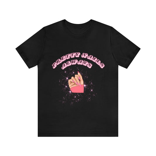 "Pretty Nails Always" Cute Unisex Jersey Short Sleeve Tee