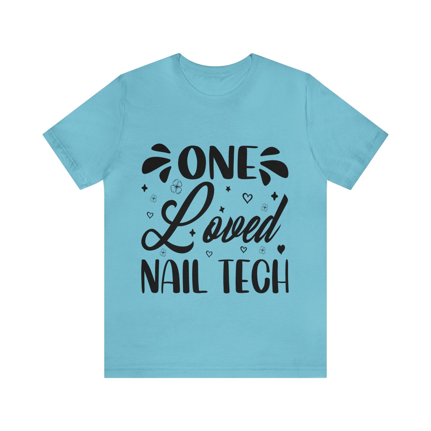 "One Loved Nail Tech" Unisex Jersey Short Sleeve Tee