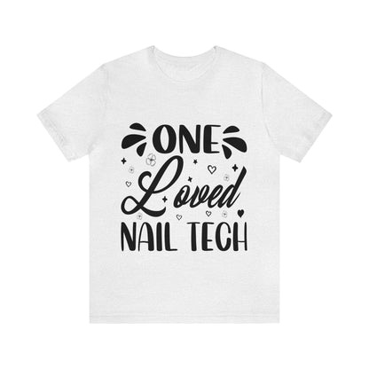 "One Loved Nail Tech" Unisex Jersey Short Sleeve Tee