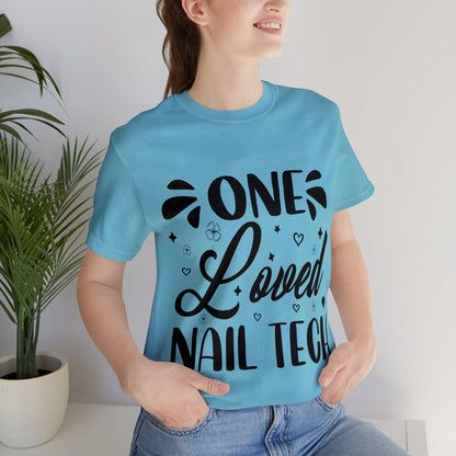 "One Loved Nail Tech" Unisex Jersey Short Sleeve Tee