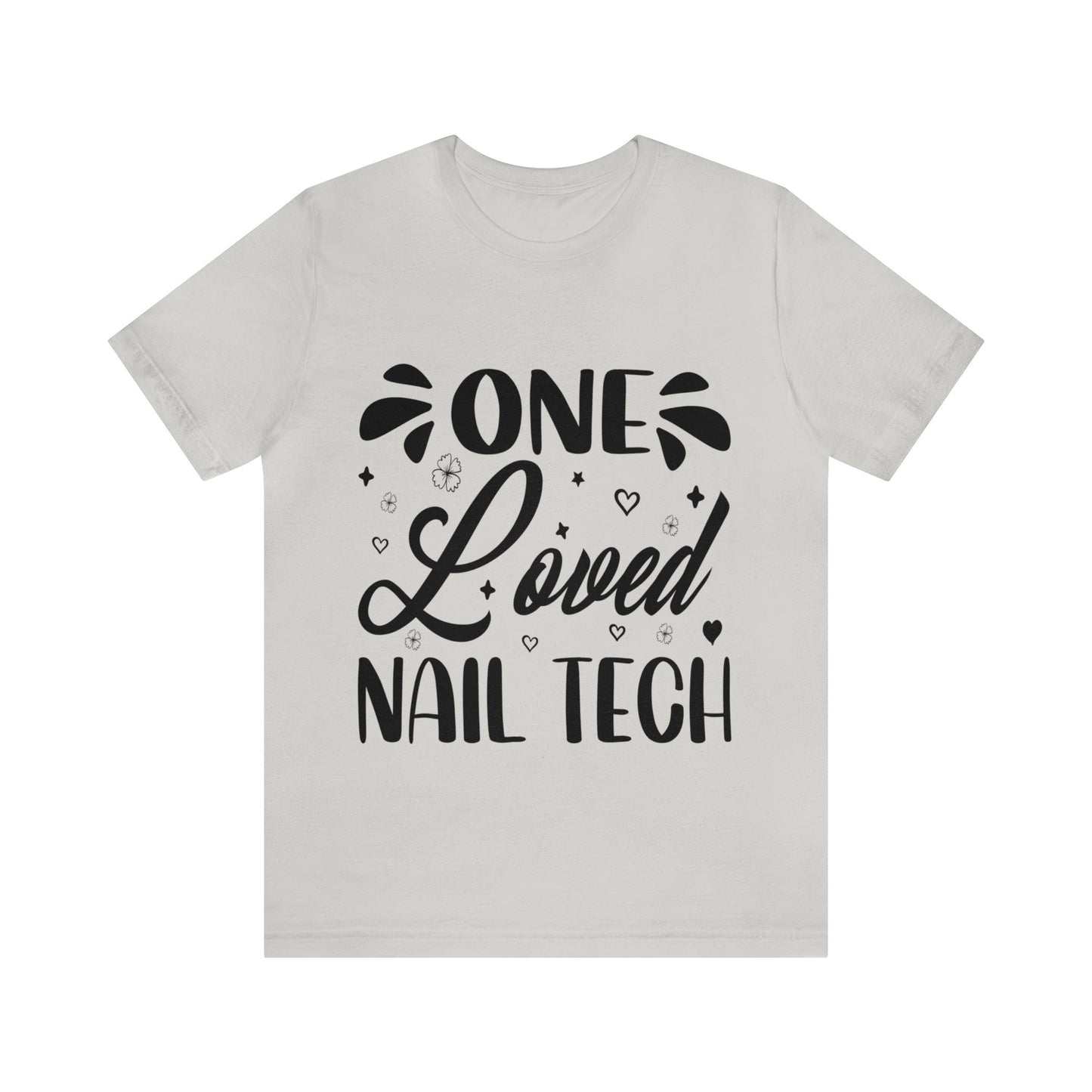 "One Loved Nail Tech" Unisex Jersey Short Sleeve Tee